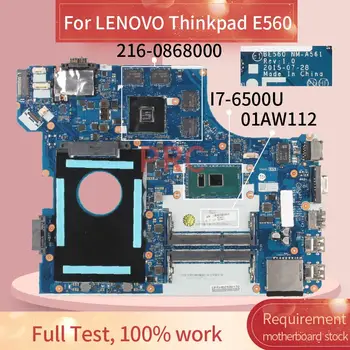 01AW112 A LENOVO Thinkpad E560 I7-6500U Notebook Alaplap BE560 NM-A561 SR2EZ 216-0868000 DDR3 Laptop alaplap