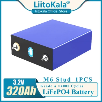 1DB LiitoKala LiitoKala 3.2 V 310ah 320Ah lifepo4 akkumulátor DIY 12V akkumulátor Elektromos autó RV Napenergia tárolás rendszer