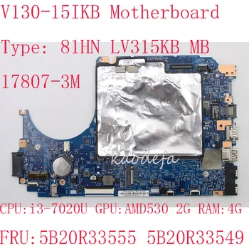 V130-15IKB Alaplap 17807-3M A Lenovo V130-15IKB Laptop 81HN 5B20R33555 5B20R33549 448.0DC05.003M i3-7020 AMD530 2G 4G